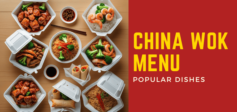 China Wok Menu with Prices 2026 2 Popular China Wok dishes including General Tso’s Chicken, Fried Rice, Lo Mein, and Egg Rolls served in classic Chinese takeout style.